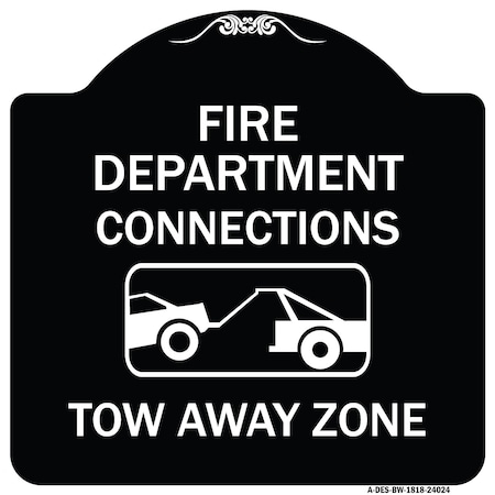 Signmission Fire Department Connection Tow Away Zone W/ Graphic Heavy-Gauge Alum Sign, 18" x 18", BW-1818-24024 A-DES-BW-1818-24024